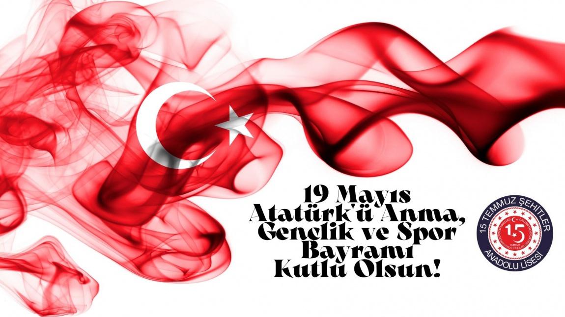 19 Mayıs Atatürk’ü Anma, Gençlik ve Spor Bayramı’mız kutlu olsun